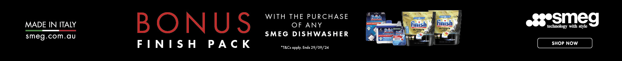 Bonus Finish Pack Valued At $134 With The Purchase Of Any Smeg Dishwasher*