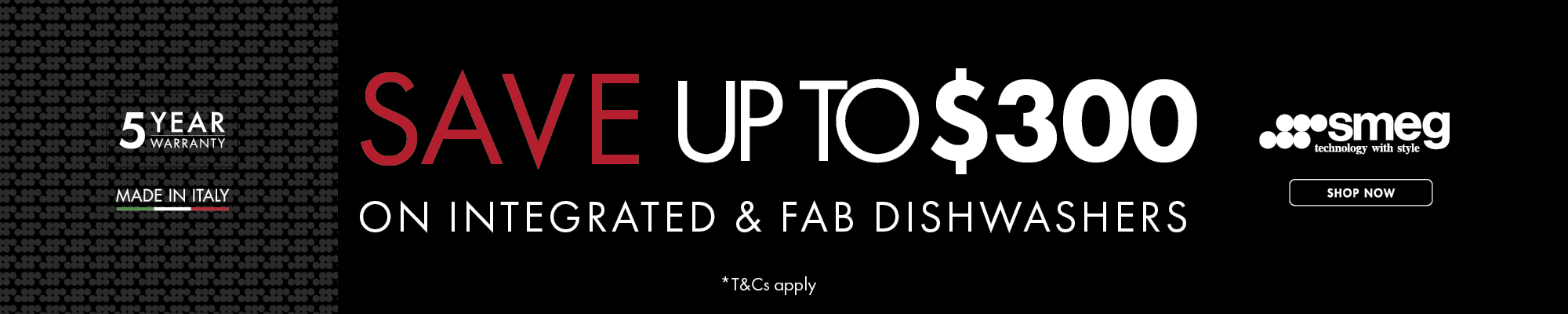 Save Up To $300* Off Smeg Integrated & FAB Dishwashers