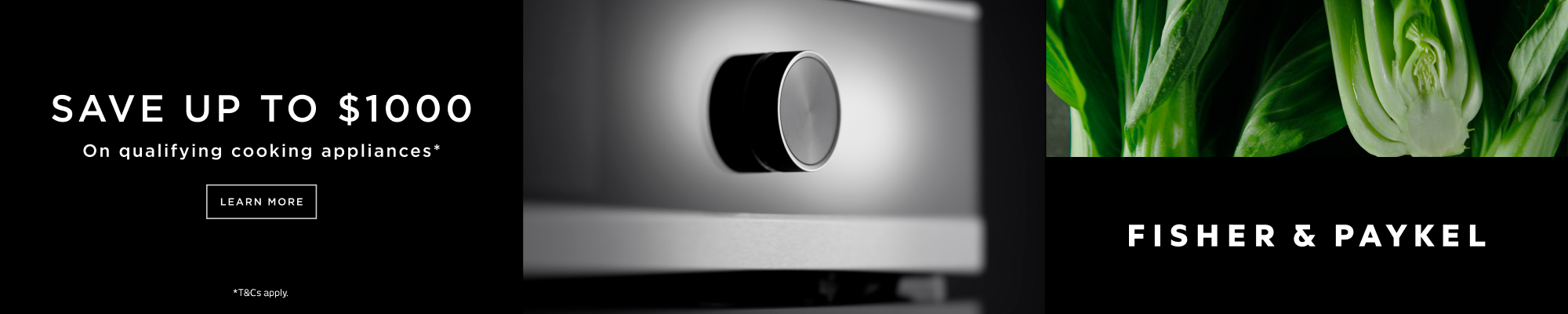 Save Up To $1000* On Selected Fisher & Paykel Cooking Appliances