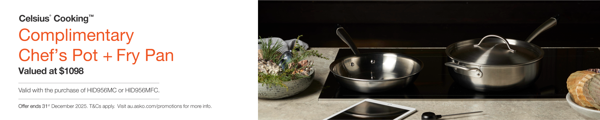 Complimentary Fry Pan Valued At $499 With Purchase Of Select ASKO Celsius Induction Cooktop*