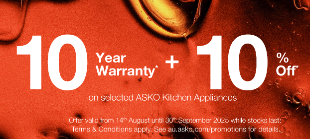10 Year Warranty* + 10% Off* Selected ASKO Kitchen Appliances
