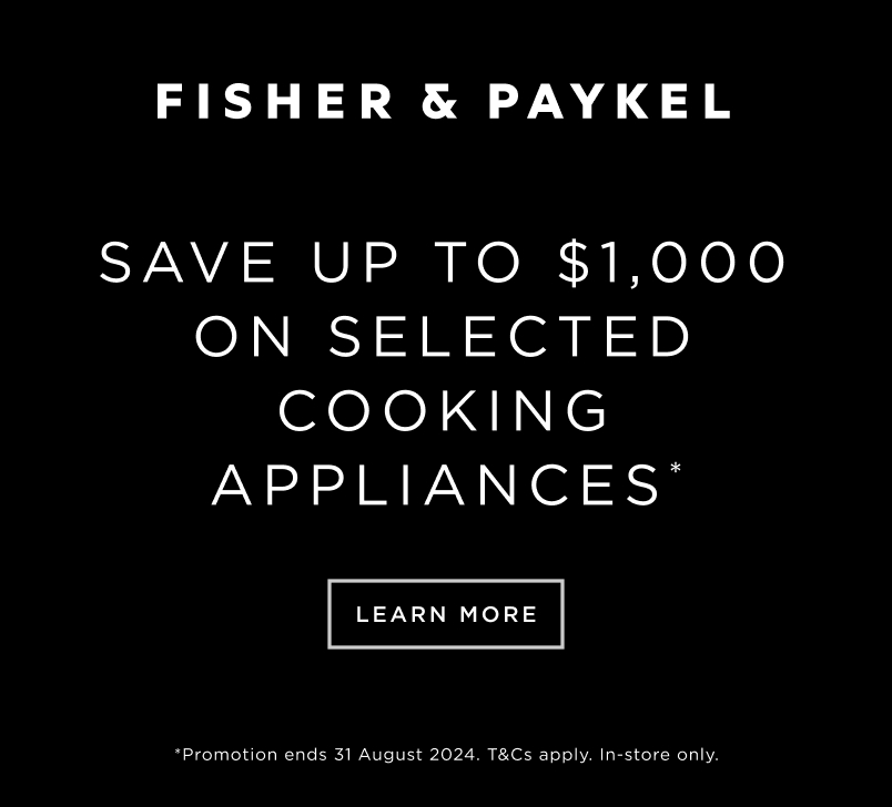 Save Up To $1,000 On Selected Fisher & Paykel Cooking Appliances*