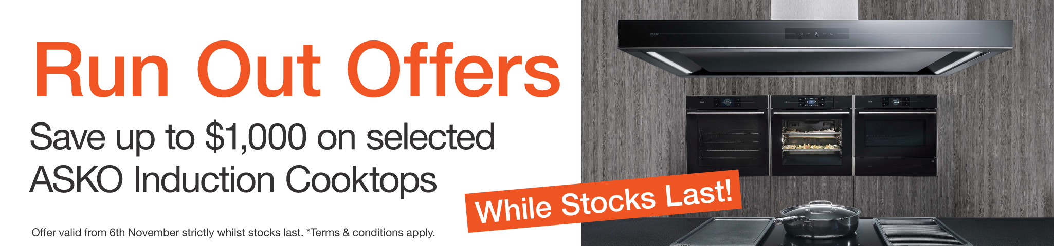 Run Out Offer - Save Up To $1,000* On ASKO Induction Cooktops