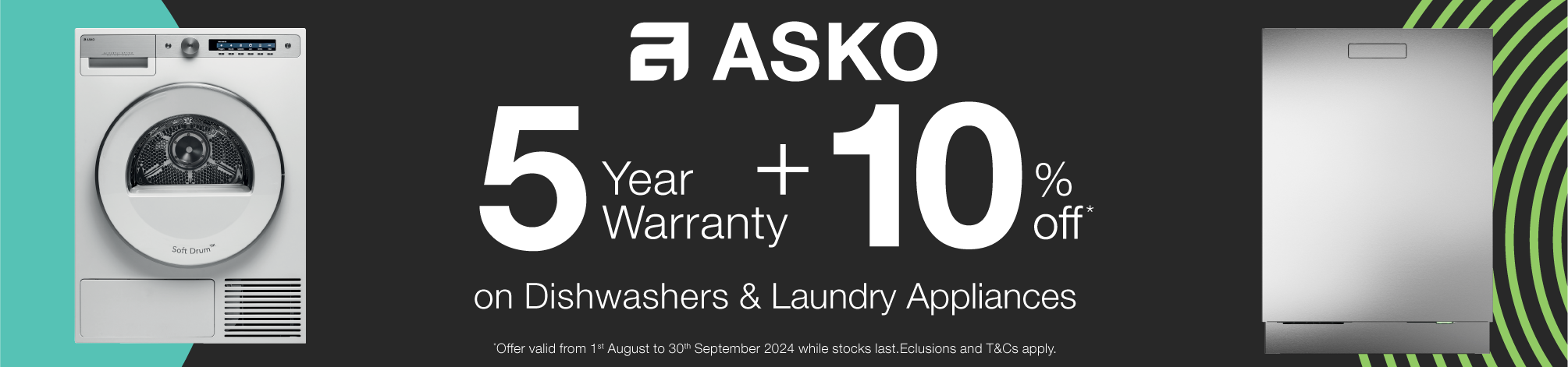 5 Year Warranty + 10% Off ASKO*