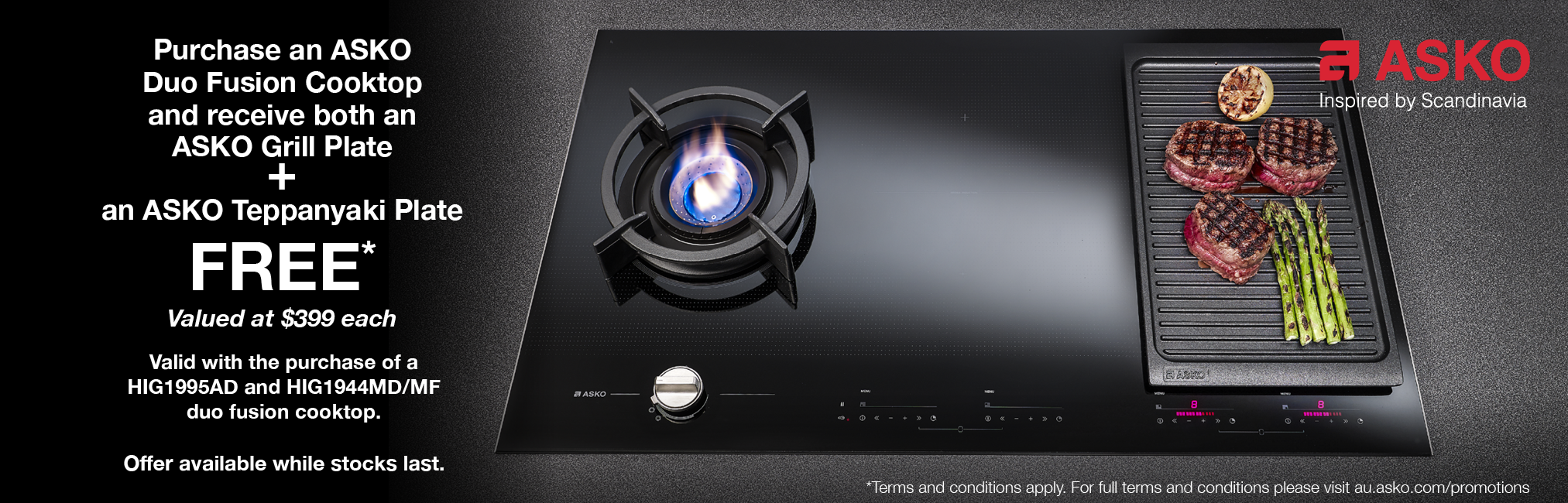 Purchase an ASKO Duo Fusion Cooktop & Receive Bonus Grill Plate & Teppanyaki Plate Valued at $399* each