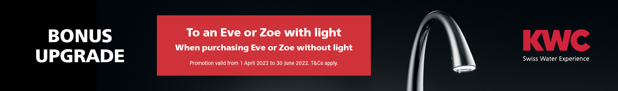 Bonus Upgrade to KWC Eve or Zoe Tap with light