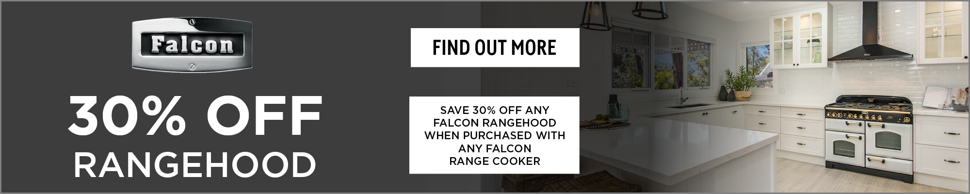 Save 30% Off Any Falcon Rangehood* When Purchased With Any Falcon Range Cooker