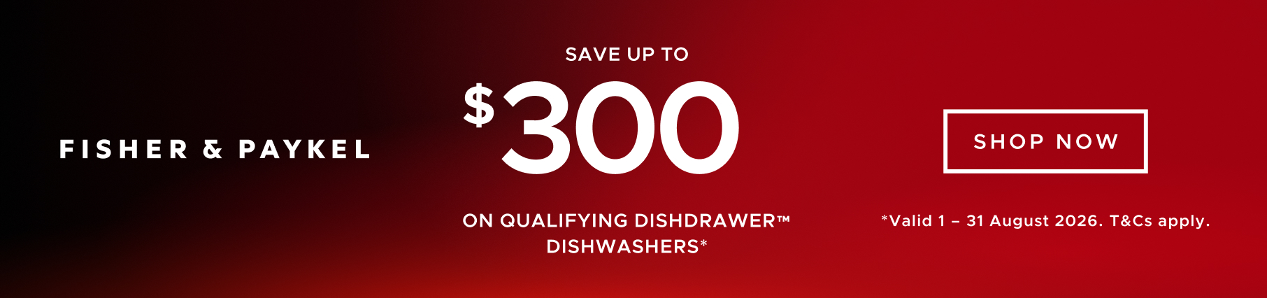 Save Up To $300 On Select Fisher & Paykel Dish Drawers*