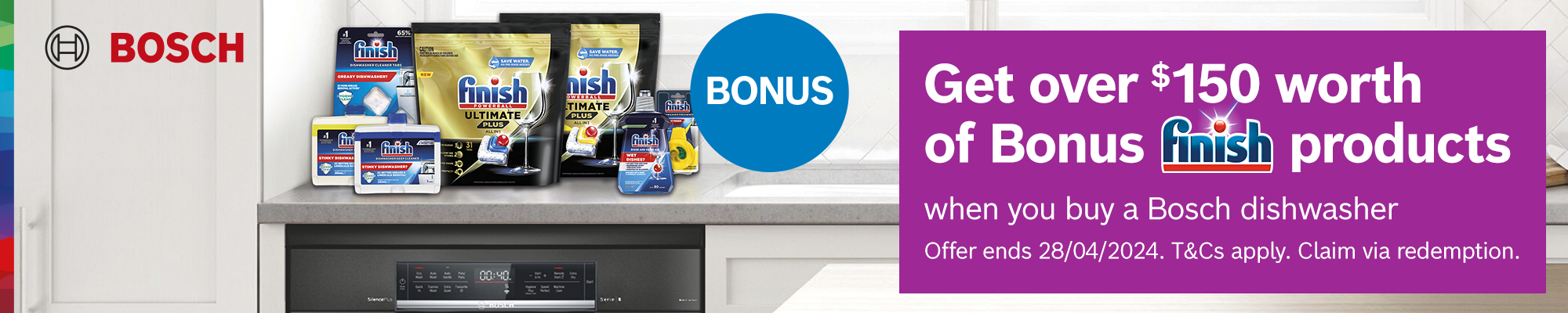 Get Over $150 Worth Of Bonus Finish Products When Purchasing A Bosch Dishwasher*