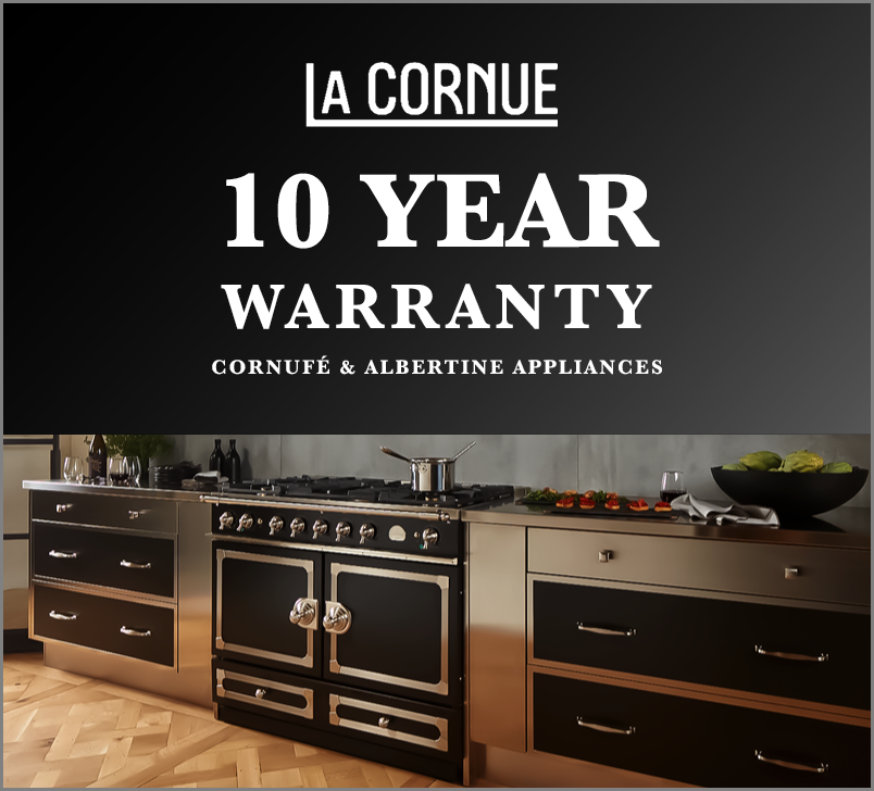 10 Year Warranty* Available On New La Cornue CornuFé & Albertine Appliances