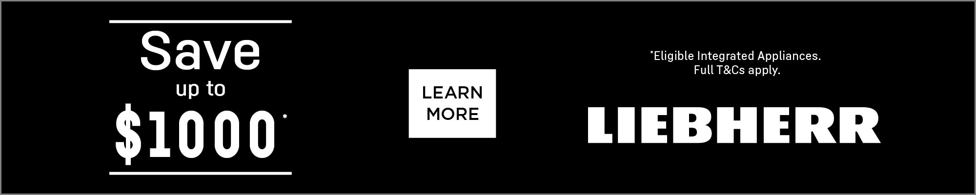 Save Up To $1000* On Eligible Liebherr Integrated Appliances