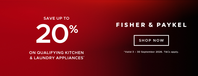 Save Up To 20%* On Select Fisher & Paykel Appliance Packages