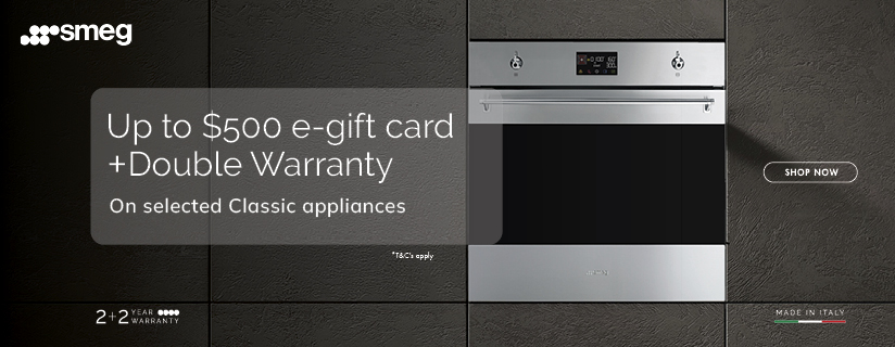 Receive Up To A $500 E-Gift Card & A Bonus Double Warranty On Select Smeg Appliances*