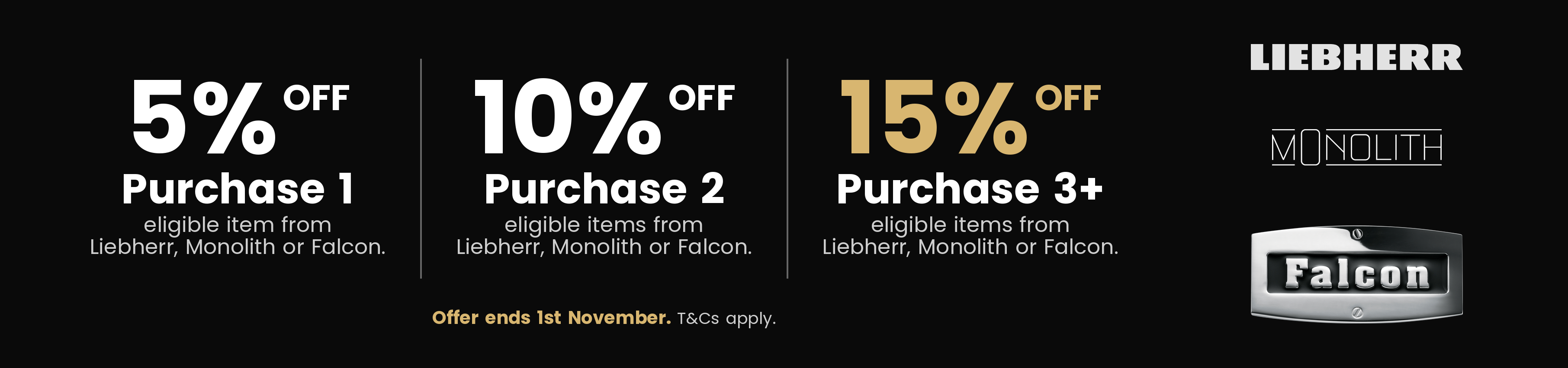 Save Up To 15% On Eligible Purchases From Falcon & Liebherr
