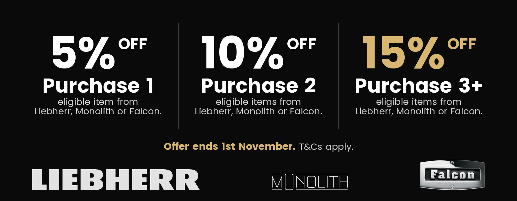 Save Up To 15% On Eligible Purchases From Falcon & Liebherr